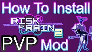 How to Install Risk of Rain 2 PvP Mod