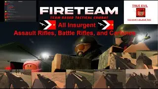 Fireteam Roblox. ALL Insurgent Assault Rifles, Battle Rifles, and Carbines.