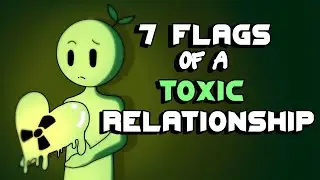 7 Red Flags of A Toxic Relationship