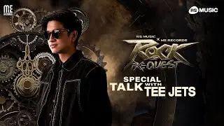 Special talk with TEE JETS I ใจเธอกอดใคร (RockQuest Project)