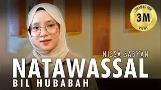 NATAWASAL BIL HUBABAH ( SHOLAWAT ) - NISSA SABYAN