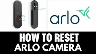 How To Reset Arlo Camera