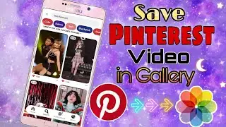 How to download Video & Save Video from Pinterest to Gallery ll Pinterest video download Android....