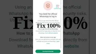 Fix You need the official Whatsapp to log in problem | gb whatsapp not working problem