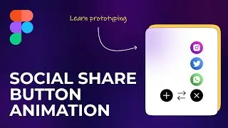 Social Share Button Animation  |  Figma Prototype Tutorial