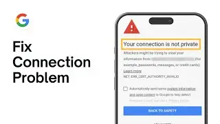How to Fix “Your Connection is Not Private” Error on Google Chrome (2024)