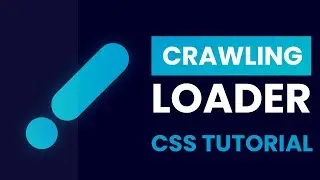 Crawling Loader CSS | CSS Loading Animation | CSS Loaders | CSS Tutorial