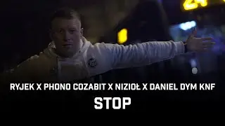 RYJEK x PHONO COZABIT ft. Nizioł, Daniel DYM KNF - Stop