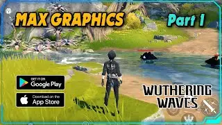 Wuthering Waves Gameplay | Ultra Graphics (Android / iOS) Part 1