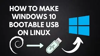 How to make Windows 10 bootable usb on Linux