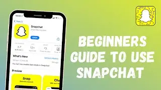 Snapchat Beginners Guide | How Use Snapchat App 2021