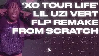 How 'XO Tour Life' was made (From Scratch) - Lil Uzi Vert | FL Studio