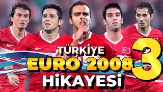 TÜRKİYE'NİN EURO 2008 HİKAYESİ - SON BÖLÜM