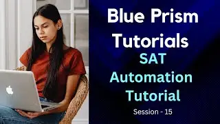 SAT Automation Tutorial with Example | SAT Data Excel Example | Blue Prism Excel Tutorial