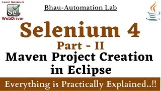 Selenium 4 - Part - 2  Maven Project Creation in Eclipse | maven project for beginners |  Selenium