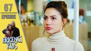 Early Bird - Episode 67 (English Subtitles) | Erkenci Kus