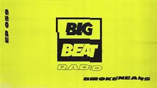 Big Beat Radio: EP #59 - Brokenears (Broken Mix)