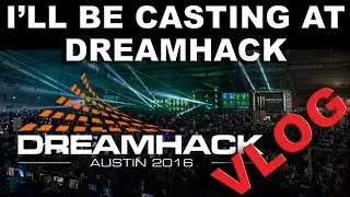 DreamHack Austin Announcement!