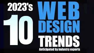 A Look Ahead to 2023’s Web Design Trends | website design trends 2023 | Design Trends 2023