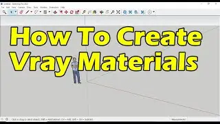 How To Create Vray Materials