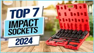 Top 7 Best Impact Socket 2024