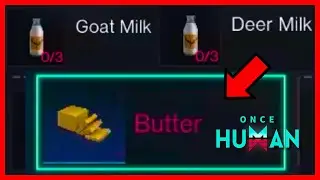 Once Human How To Get DEER/GOAT Milk And Make Butter (FULL GUIDE)