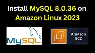 62. How to install and configure MySQL 8.0.36 on Amazon Linux 2023 EC2 |Install MySQL 8 on AWS Linux