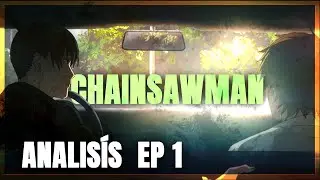 CHAINSAWMAN - Análisis & Review / EP 1