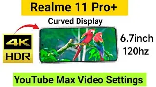 Realme 11Pro+ 4k HDR 60fps YouTube Support Test 🔥🔥🔥#realme11proplus