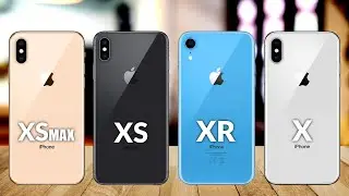 Apple iPhone XS Max VS iPhone XS VS iPhone XR VS iPhone X Full Review