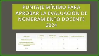 Cuál es el Puntaje Mínimo para aprobar el EXAMEN DE NOMBRAMIENTO DOCENTE 2024