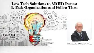 Low Tech Solutions to ADHD Issues – 1: Task Organization and Follow Thru