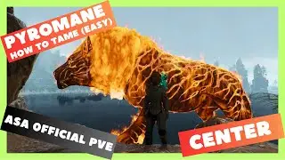 ASA Official PVE: How to tame a Pyromane (Center) Easy