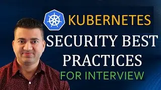 Kubernetes Security Best Practices 2021 (From Container Specialist)