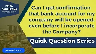 Can I get confirmation from Bank, they will open bank account, before I start registration process?