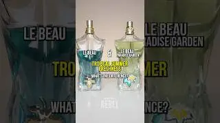 JEAN PAUL GAULTIER LE BEAU AND LE BEAU PARADISE GARDEN COMPARISON!