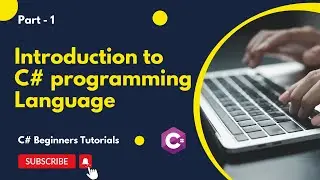 💻 Part 1 - What is C#? | Introduction to C# Programming Language | C# Tutorial for Beginners