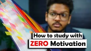 How To Study When You Don't Feel Like Studying | Anuj Pachhel