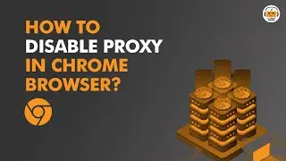 How to Disable Proxy in Chrome