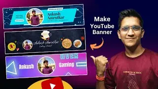 How to Make Banner For YouTube Channel | Channel Art Kaise banaye | Make a YouTube Banner on Canva 🔥