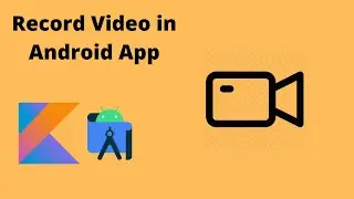 How to record video in android app | Android Studio | kotlin