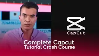 Learn Video Editing in Complete CapCut Desktop Crash Course