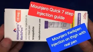 How to safely inject Mounjaro Kwikpen in thigh? Quick 7 step guide with real injection demonstration