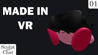 I made Kirby in VIRTUAL REALITY | Sculpt and Chat Ep. 1