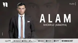 Shoxruz (Abadiya) - Alam (audio 2022)