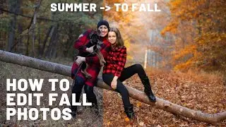 How to Edit Fall Photos from Fall Mini Sessions | Turn Summer to Fall in Photoshop