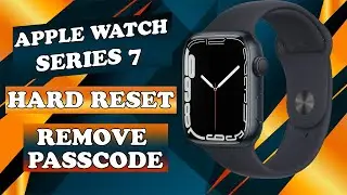 how to hard reset apple watch series 7 | Apple Watch Series 7 Hard reset and remove passcode