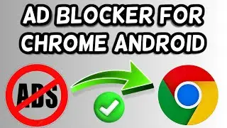 Adblock Chrome Android 2024!