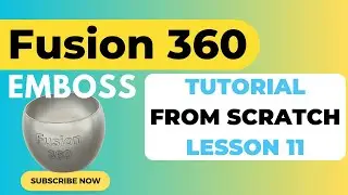 Emboss - Fusion 360 Tutorial from Scratch - Lesson 11