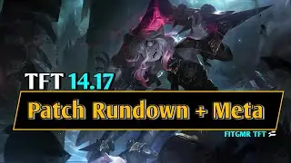 Set 12 TFT Guide | Patch 14.17 Rundown + Meta Guide | Upsetmax